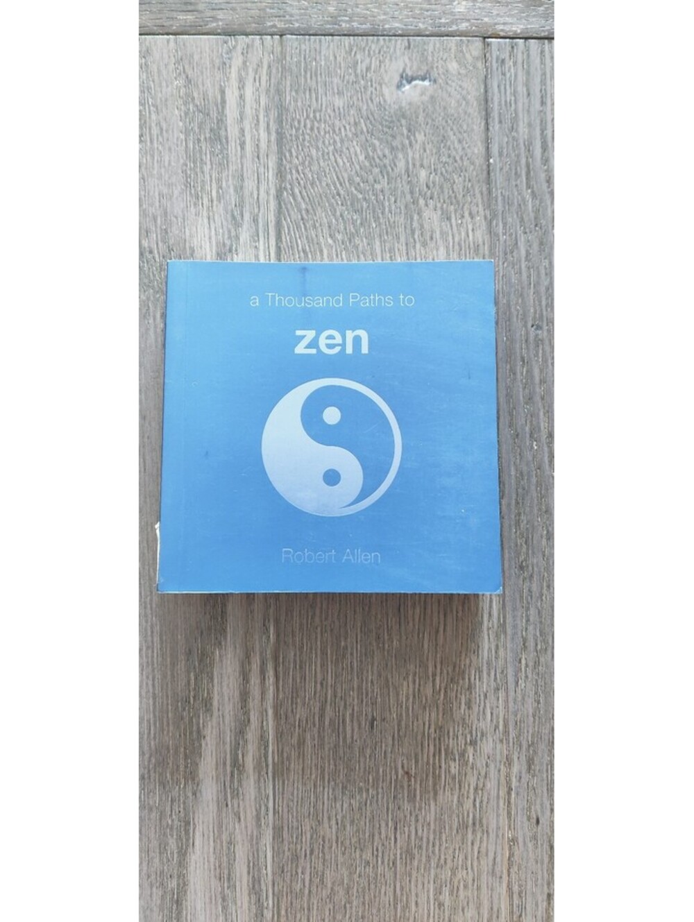 A Thousand Paths to Zen Robert Allen Pocket Book Wisdom Inspiration
